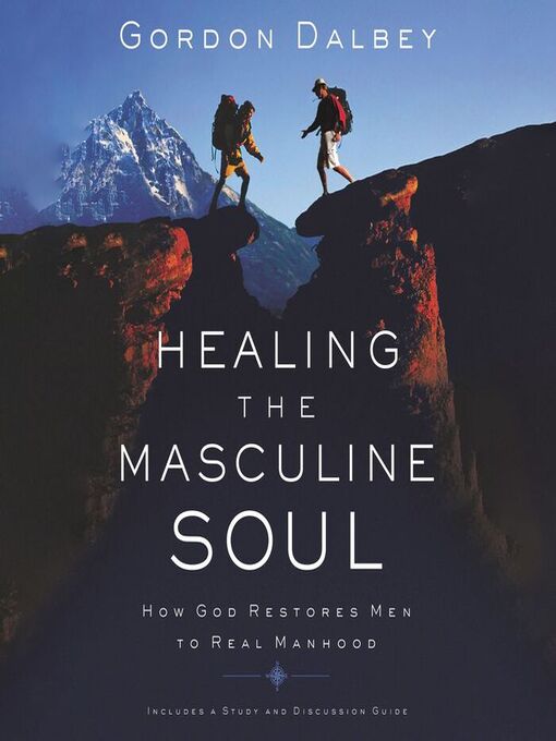 Title details for Healing the Masculine Soul by Gordon Dalbey - Available